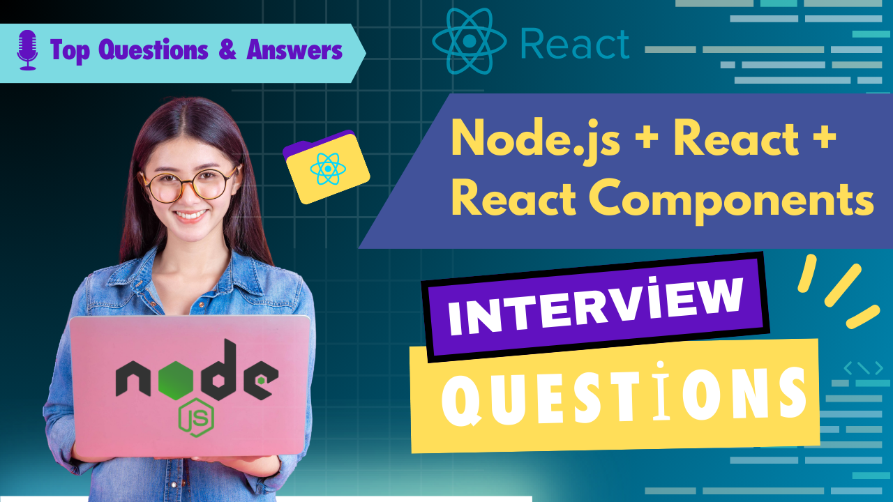 Node.js + React + React Components — Interview Questions Guide